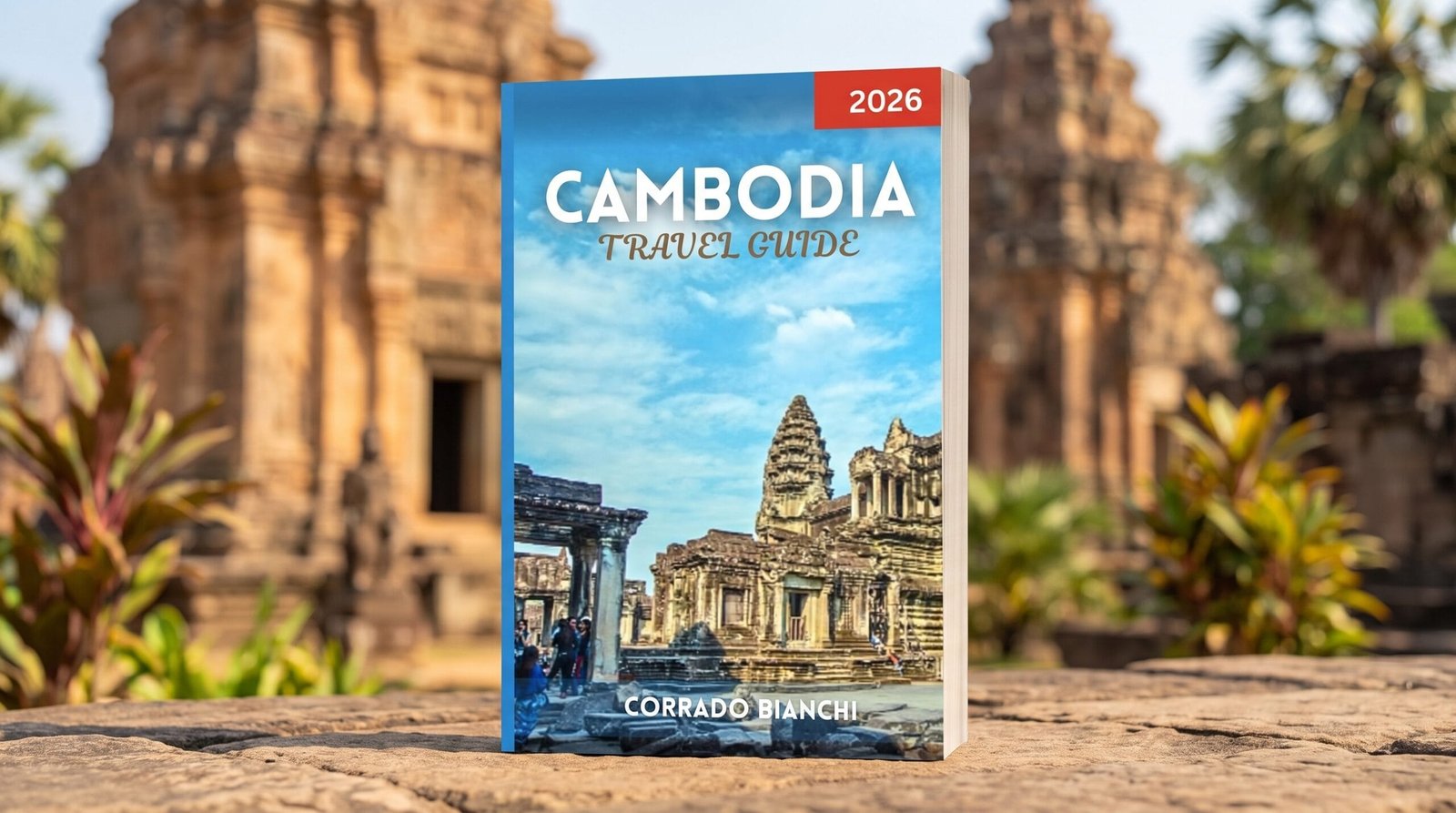 Cambodia Travel Guide 2026: Plan Your Trip, Explore Angkor, and Discover the Islands